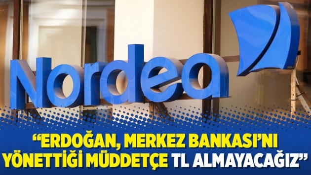 “Erdoğan, Merkez Bankası’nı yönettiği müddetçe TL almayacağız”