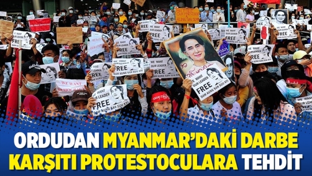 Ordudan Myanmar’daki darbe karşıtı protestoculara tehdit