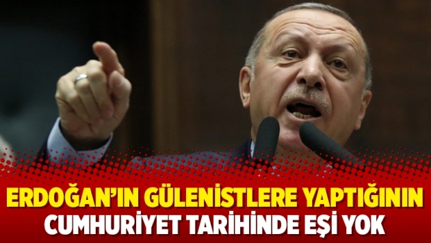 Erdoğan’ın Gülenistlere yaptığının Cumhuriyet tarihinde eşi yok