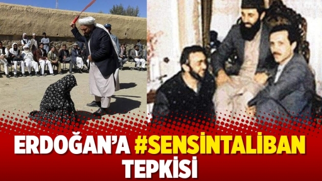 Erdoğan’a #SensinTaliban tepkisi