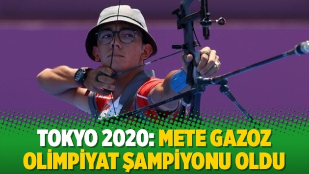 Tokyo 2020: Mete Gazoz Olimpiyat Şampiyonu oldu