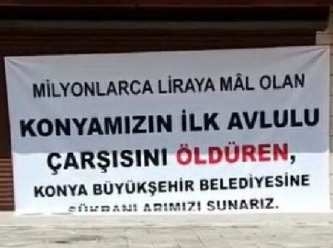 Konya esnafından AKP'ye şükran pankartı 'öldürdünüz'