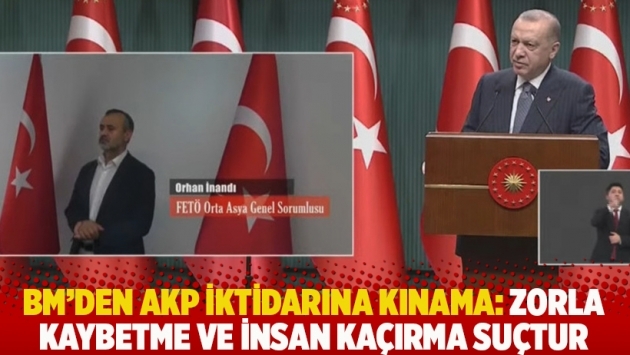BM'den AKP iktidarına kınama: Zorla kaybetme ve insan kaçırma suçtur
