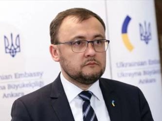 Ukrayna'nın Ankara Büyükelçisinden korkunç tanımlama