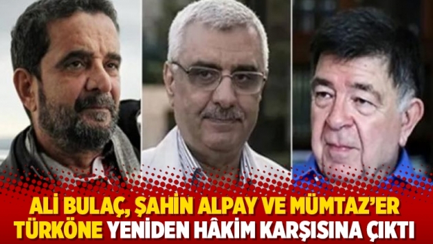 Ali Bulaç, Şahin Alpay ve Mümtaz’er Türköne yeniden hâkim karşısına çıktı