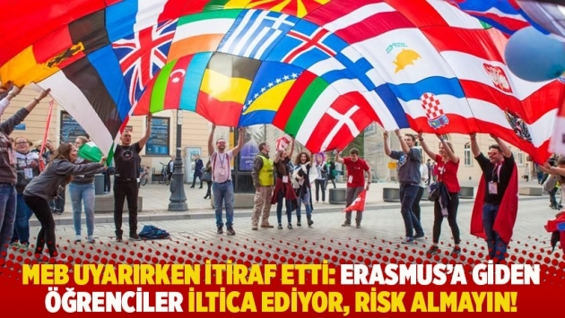 MEB uyarırken itiraf etti: Erasmus'a giden öğrenciler iltica ediyor, risk almayın!