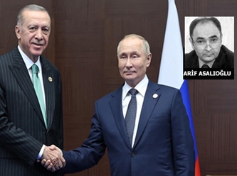 [Arif Asalıoğlu] Putin ve Erdoğan aynı paralel eksendeler