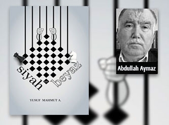 [Abdullah Aymaz] 'Siyah ve Beyaz'