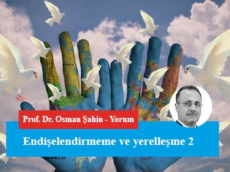 Endişelendirmeme ve yerelleşme 2