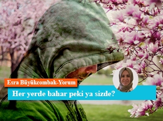 Her yerde bahar peki ya sizde?