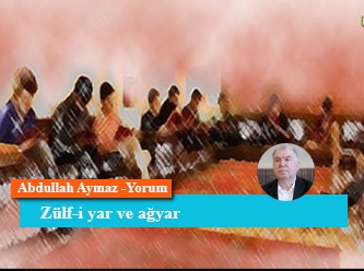 Zülf-i yar ve ağyar