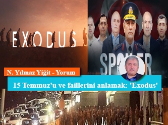 15 Temmuz'u ve faillerini anlamak: 'Exodus'