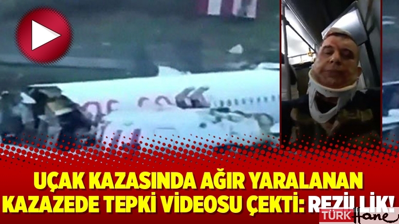 Uçak kazasında ağır yaralanan kazazede tepki videosu çekti: Rezillik!
