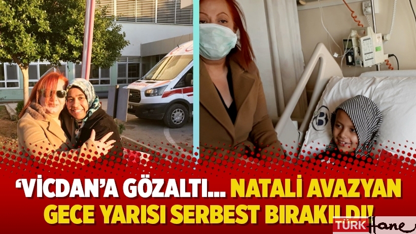 ‘Vicdan’a gözaltı… Natali Avazyan gece yarısı serbest bırakıldı!