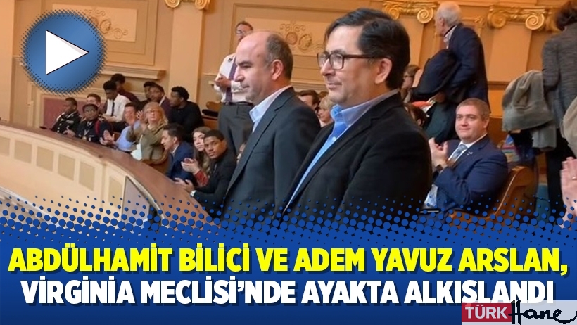 Abdülhamit Bilici ve Adem Yavuz Arslan, Virginia Meclisi’nde ayakta alkışlandı