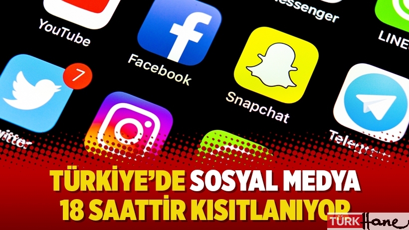 Türkiye’de sosyal medya 18 saattir kısıtlanıyor