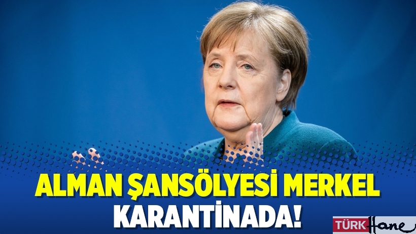 Alman Şansölyesi Merkel karantinada!