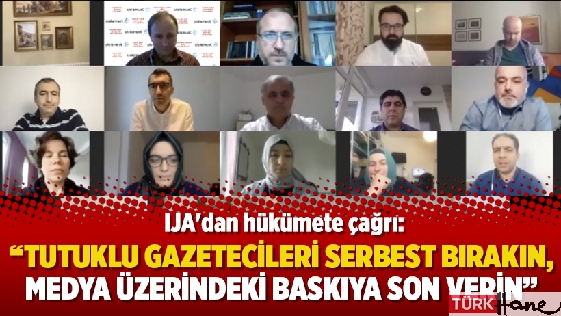 IJA'dan hükümete çağrı: Tutuklu gazetecileri serbest bırakın, medya üzerindeki baskıya son verin