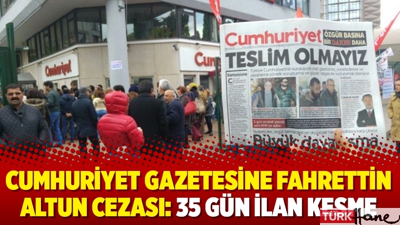 Cumhuriyet gazetesine Fahrettin Altun cezası: 35 gün ilan kesme