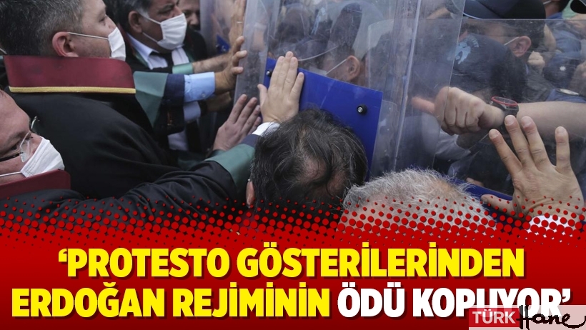 ‘Protesto gösterilerinden Erdoğan rejiminin ödü kopuyor’