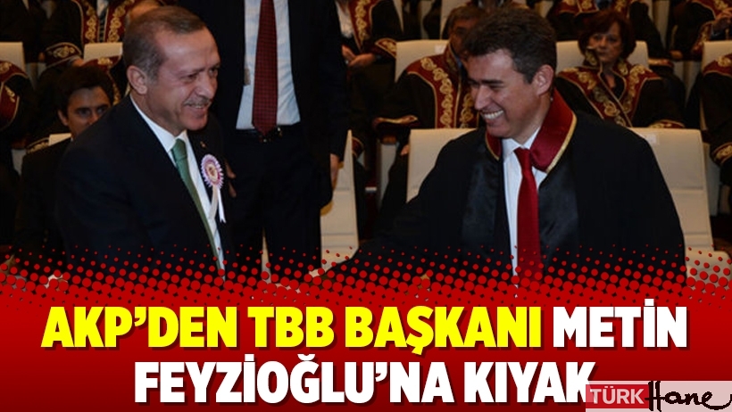 AKP’den TBB Başkanı Metin Feyzioğlu’na kıyak