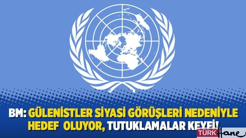 BM: Gülenistler siyasi görüşleri nedeniyle hedef  oluyor, tutuklamalar keyfi!