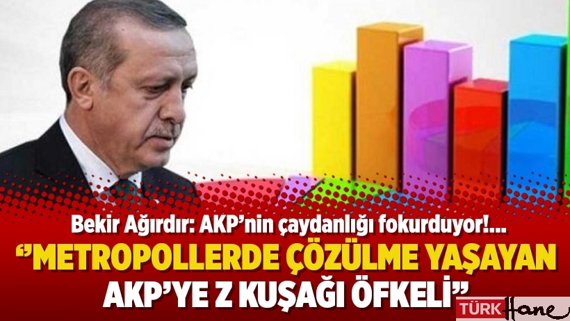 Bekir Ağırdır: AKP’nin çaydanlığı fokurduyor!...