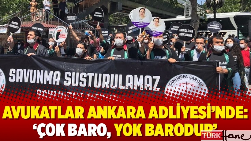 Avukatlar Ankara Adliyesi’nde: ‘Çok baro, yok barodur’