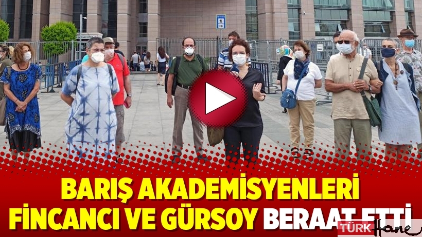 Barış akademisyenleri Fincancı ve Gürsoy beraat etti