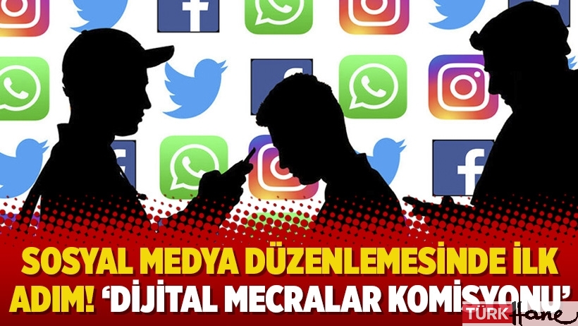 Sosyal medya düzenlemesinde ilk adım: ‘Dijital Mecralar Komisyonu’