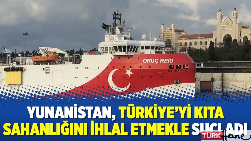 Yunanistan, Türkiye’yi kıta sahanlığını ihlal etmekle suçladı
