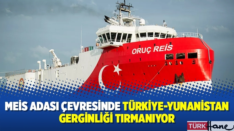 Meis adası çevresinde Türkiye-Yunanistan gerginliği tırmanıyor