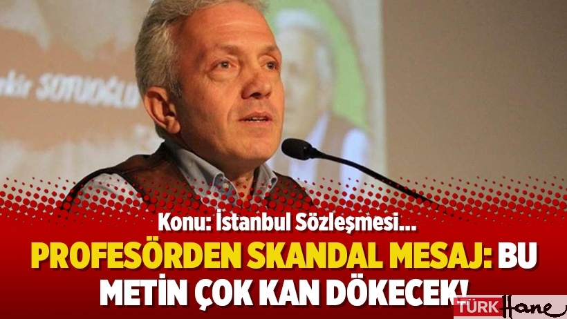 Ebubekir Sofuoğlu’ndan İstanbul Sözleşmesi çıkışı: Çok kan dökülecek!