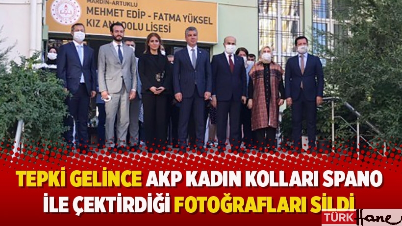Tepki gelince AKP Kadın Kolları Spano ile çektirdiği fotoğrafları sildi