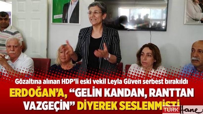 Gözaltına alınan HDP eski milletvekili Güven serbest bırakıldı