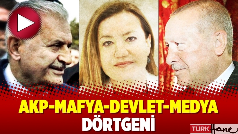AKP-Mafya-Devlet-Medya Dörtgeni