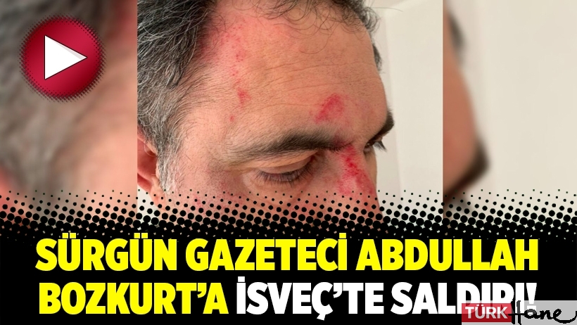Sürgün gazeteci Abdullah Bozkurt’a İsveç’te saldırı!