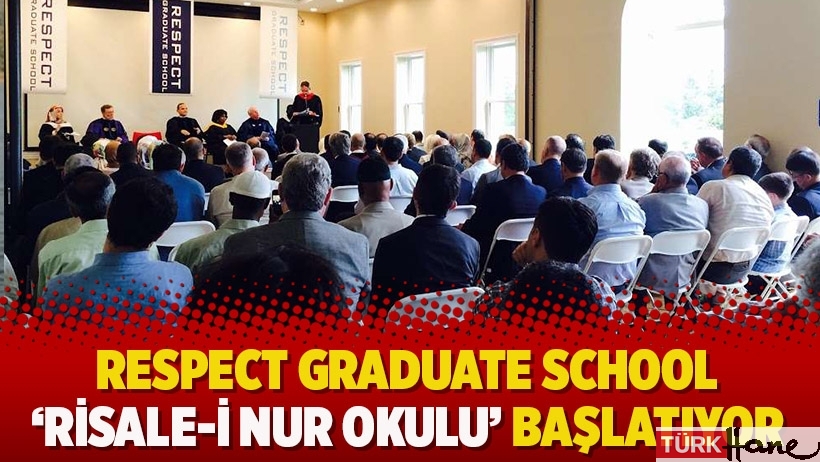 Respect Graduate School ‘Risale-i Nur Okulu’ başlatıyor