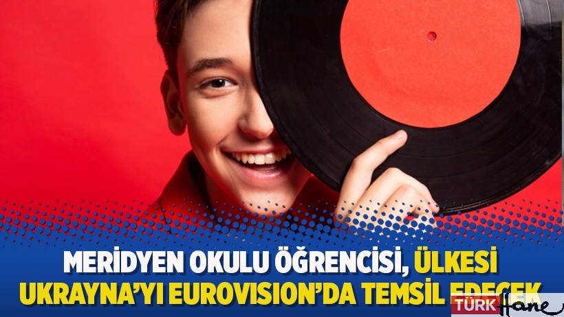 Meridyen Okulu öğrencisi, ülkesi Ukrayna’yı Eurovision’da temsil edecek