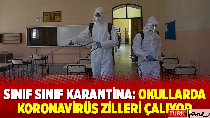 Sınıf sınıf karantina: Okullarda koronavirüs zilleri çalıyor