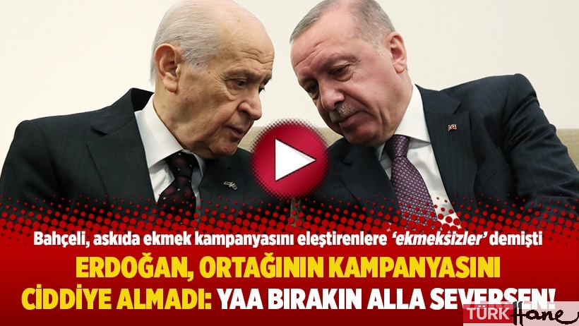 Erdoğan, ortağının kampanyasını ciddiye almadı: Yaa bırakın Alla seversen!