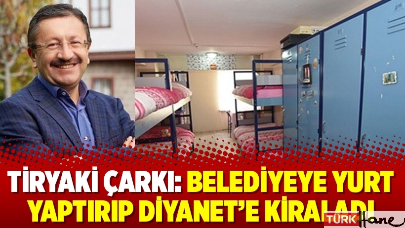 Tiryaki çarkı: Belediyeye yurt yaptırıp Diyanet’e kiraladı