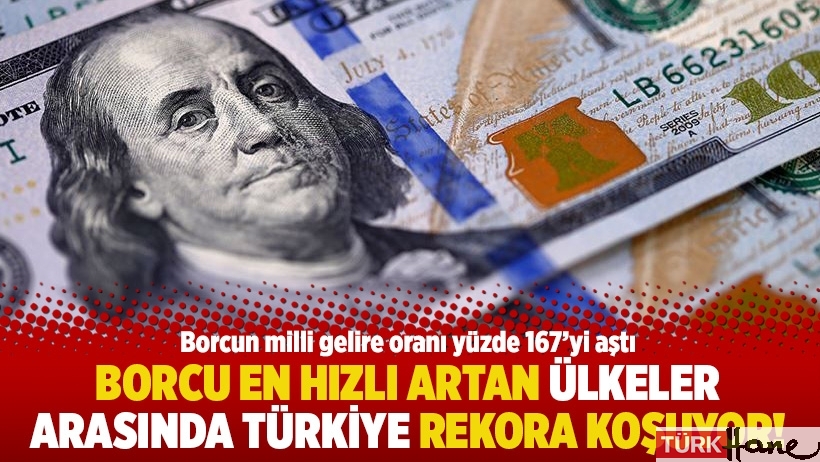 Borcu en hızlı artan ülkeler arasında Türkiye rekora koşuyor!