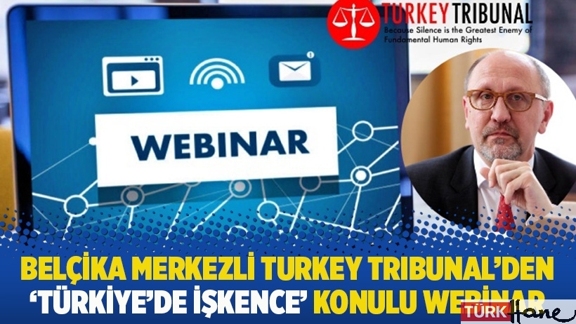 Belçika merkezli Turkey Tribunal’den 'Türkiye’de işkence' konulu webinar