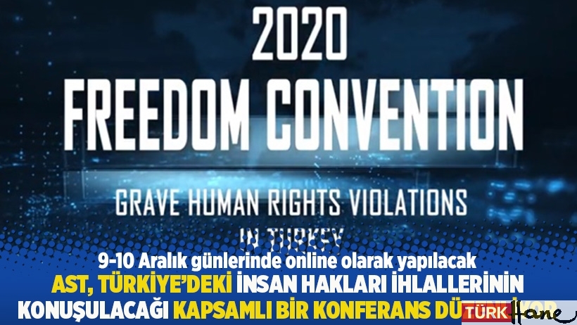 AST, Türkiye’deki insan hakları ihlallerinin konuşulacağı kapsamlı bir konferans düzeneliyor