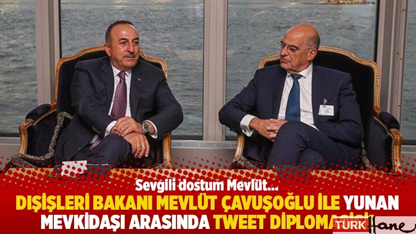 Dışişleri Bakanı Mevlüt Çavuşoğlu ile Yunan mevkidaşı arasında tweet diplomasisi 