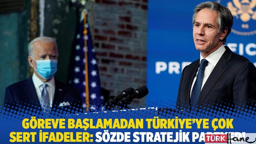 Göreve başlamadan Türkiye’ye çok sert ifadeler: Sözde stratejik partner!