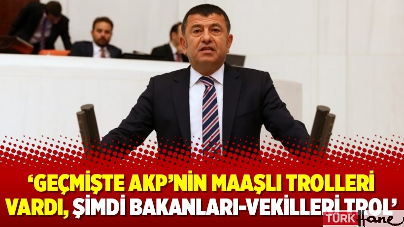 ‘Geçmişte AKP’nin maaşlı trolleri vardı, şimdi bakanları-vekilleri trol’