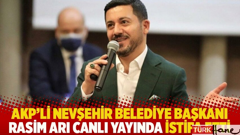 AKP'li Nevşehir Belediye Başkanı Rasim Arı canlı yayında istifa etti