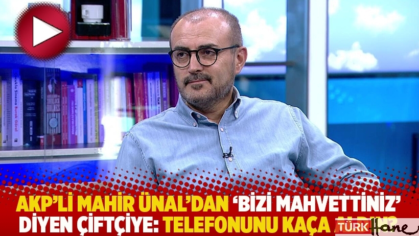 AKP'li Mahir Ünal'dan 'bizi mahvettiniz' diyen çiftçiye: Telefonunu kaça aldın?